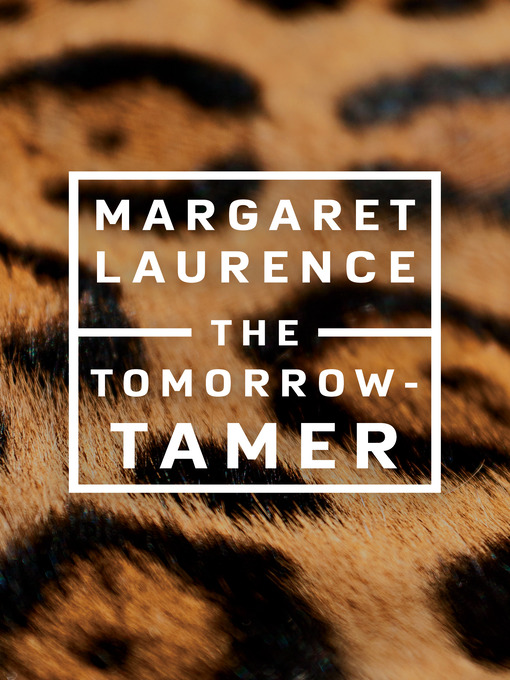 Title details for The Tomorrow-Tamer by Margaret Laurence - Available